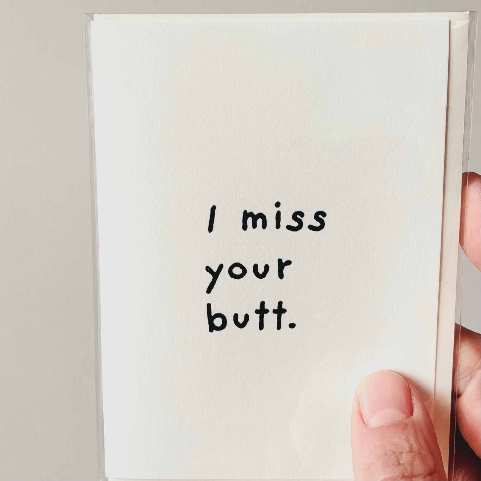 I miss your butt.