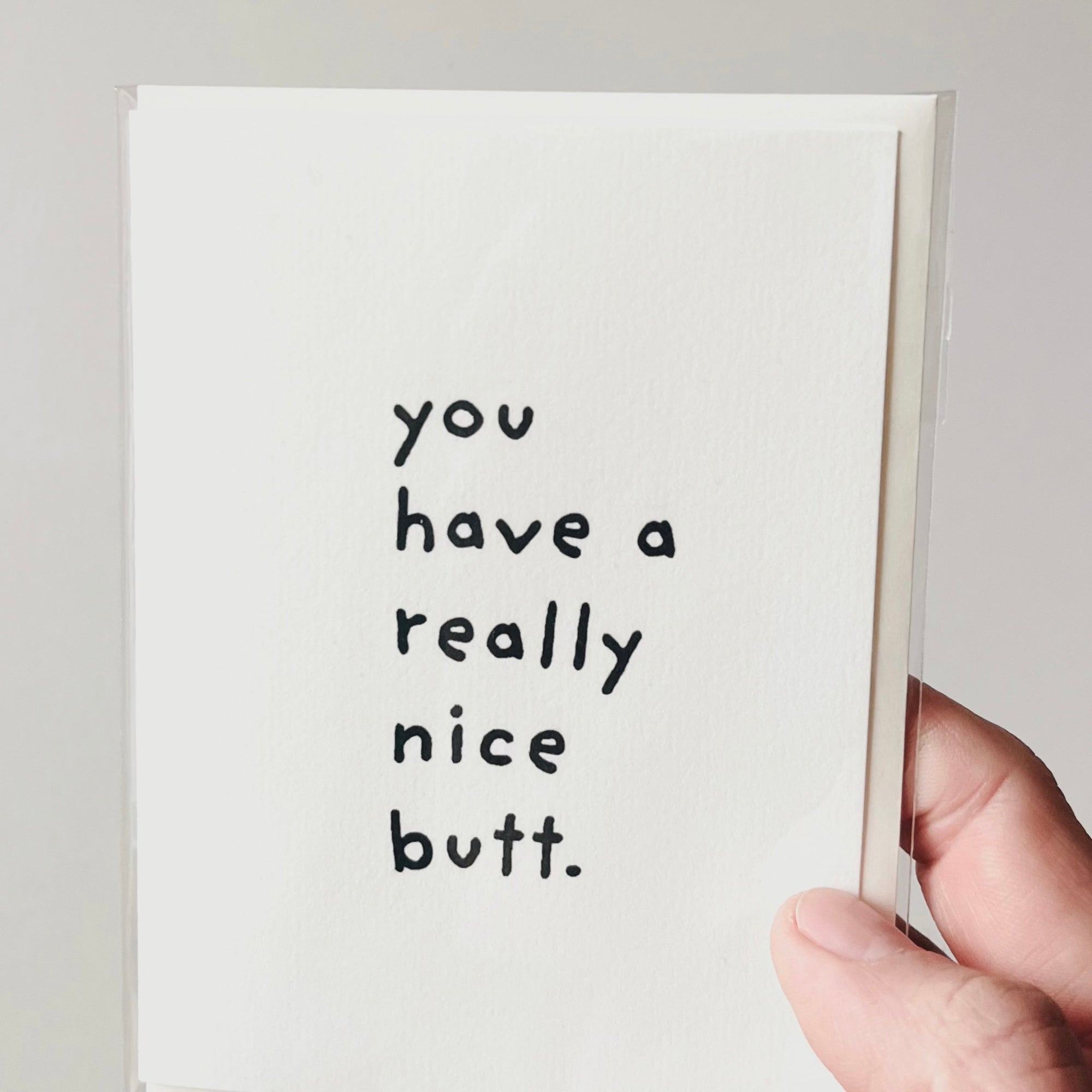 You have a really nice butt.
